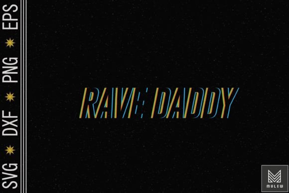 Download Rave Daddy EDM Music Festival Father - Edm Collection