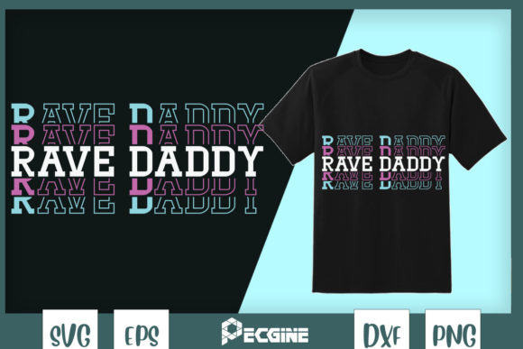 Download Rave Daddy EDM Music Festival Father - Edm Collection